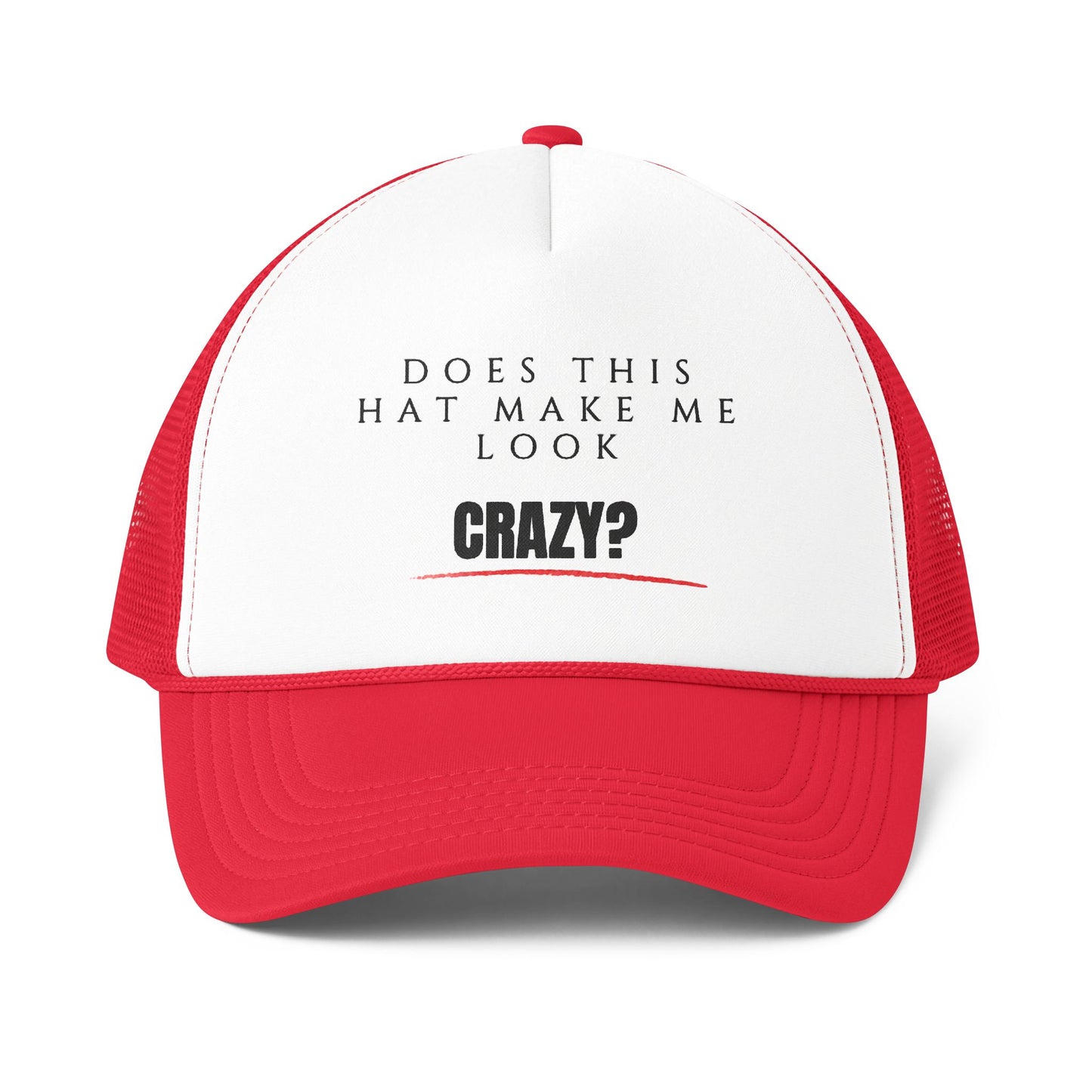 The "Crazy?" Signature Trucker Hat