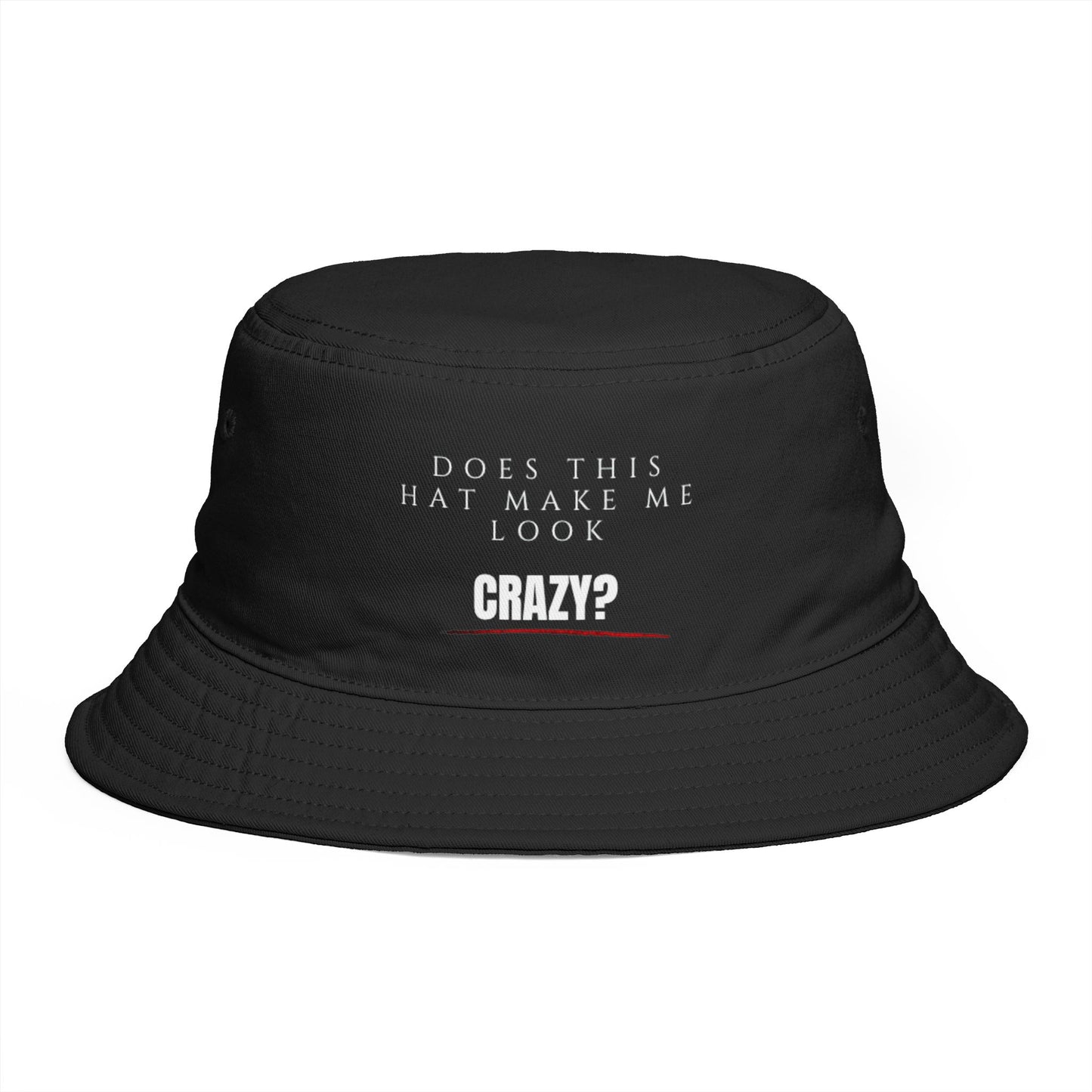 The "Crazy" Signature Bucket Hat