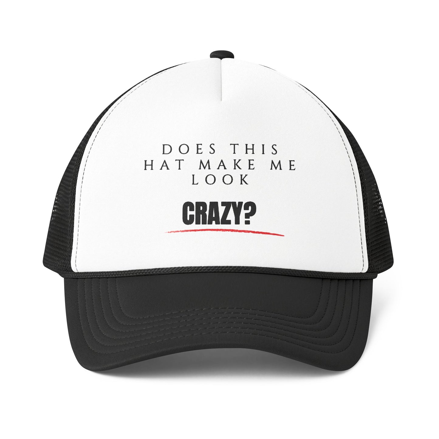 The "Crazy?" Signature Trucker Hat